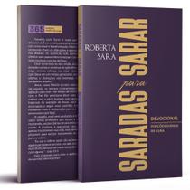 Devocional Saradas para Sarar - 365 Dias - Roberta Sara