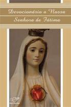 Devocionario a nossa senhora de fatima Devocionario a nossa senhora de fatima