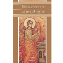Devocionario aos santos arcanjos - EDITORA CANCAO NOVA Devocionario aos santos arcanjos - EDITORA CANCAO NOVA