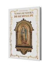 Devocionário De Nossa Senhora De Guadalupe, De Freis Carmelitas Mensageiros Do Espírito Santo. 1, Vol. 1. Editorial Mensageiros, Capa Dura, Edição 2 E Devocionário De Nossa Senhora De Guadalupe, De Freis Carmelitas Mensageiros Do Espírito Santo. 1, Vol. 1. Editorial Mensageiros, Capa Dura, Edição 2 E