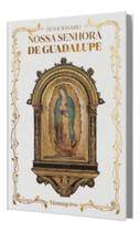 Devocionário De Nossa Senhora De Guadalupe - Ed. Mensageiros Devocionário De Nossa Senhora De Guadalupe - Ed. Mensageiros