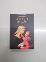 Devocionário No Colo da Mãe