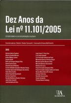 Dez anos da lei n 11.101/2005: estudos sobre a lei de recuperacao e falenc - ALMEDINA BRASIL