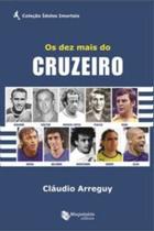 Dez mais do cruzeiro, os - MAQUINARIA EDITORA