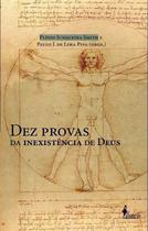 Dez Provas da Inexistência de Deus Dez Provas da Inexistência de Deus