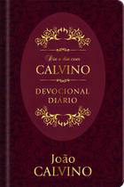 Dia a Dia Com Calvino - Devocional Diário