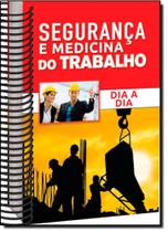 Dia a Dia: Segurança e Medicina do Trabalho - RIDEEL JURIDICO