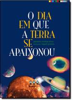 Dia em que a terra se apaixonou, o - NOVO SECULO Dia em que a terra se apaixonou, o - NOVO SECULO