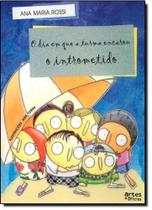 Dia em que a turma encarou o intrometido, o - ARTES E OFICIOS