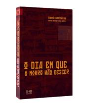 Dia em que o morro nao descer, o - KOTTER