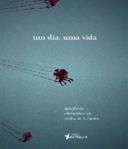 Dia, uma vida, um Dia, uma vida, um