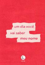 Dia Você Vai Saber Meu Nome, Um