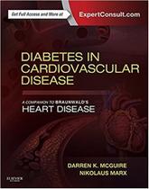 DIABETES IN CARDIOVASCULAR DISEASE: A COMPANION TO BRAUNWALDS HEART DISEASE -