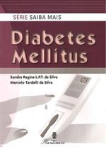 Diabetes Mellitus - Série Saiba Mais