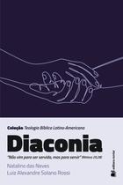 Diaconia - Natalino das Neves Luis Alexandre Solano Rossi - Recriar