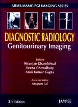 Diagnostic Radiology Genitourinary Imaging - JAYPEE HIGHLIGHTS MEDICAL PUBL Diagnostic Radiology Genitourinary Imaging - JAYPEE HIGHLIGHTS MEDICAL PUBL