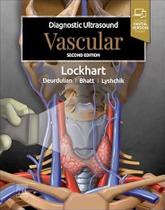 DIAGNOSTIC ULTRASOUND VASCULAR, Autor: LOCKHART/ MARK E. LOCKHART - ELSEVIER (IMPORT) 2024
