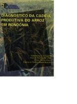 Diagnóstico da Cadeia Produtiva do Arroz em Rondônia