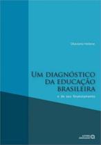Diagnostico da educaçao brasileira e de seu financiamento Diagnostico da educaçao brasileira e de seu financiamento