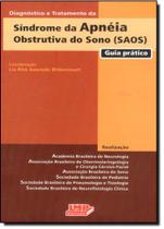 Diagnóstico e Tratamento da Síndrome da Apnéia Obstrutiva do Sono (SAOS) - Guia Prático - LIVRARIA MEDICA PAULISTA EDITO