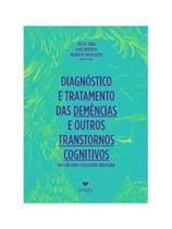 Diagnóstico e tratamento das demências e outros transtornos cognitivos