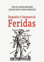 Diagnóstico e Tratamento de Feridas - EDITORA PAYÁ