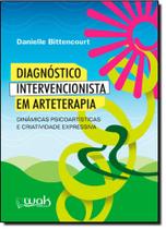 Diagnostico intervencionista em arteterapia - dinamicas psicoartisticas