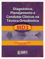 Diagnostico, planejamento e condutas clinicas na tecnica ortodontica md3 - SANTOS