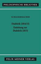 Dialektik (1814/1815). Einleitung Zur Dialektik (1833) - Felix Meiner