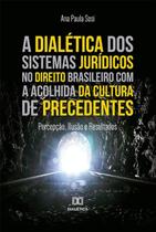 Dialetica dos sistemas juridicos no direito brasileiro com a acolhida da
