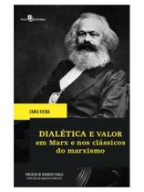Dialética e valor em marx e nos clássicos do marxismo Dialética e valor em marx e nos clássicos do marxismo