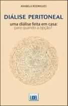 Diálise Peritoneal-Uma Diálise Feita em Casa. Para Quando A Opção