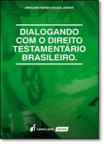 Dialogando com o Direito Testamentário Brasileiro Dialogando com o Direito Testamentário Brasileiro