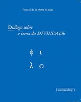 Dialogo sobre o tema da divindade - UFMG - UNIVERSIDADE FEDERAL DE MINAS GERAIS