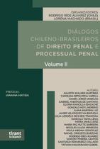 Diálogos chilenobrasileiros de direito penal e processual penal Volume 2