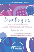Diálogos com a família sobre uso, abuso e dependência de drogas