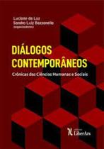 Diálogos contemporâneos: Crônicas das ciências humanas e sociais - LIBER ARS