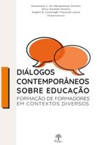 Diálogos Contemporâneos Sobre Educação: Formação De Formadores Em Contextos Diversos - PONTES Diálogos Contemporâneos Sobre Educação: Formação De Formadores Em Contextos Diversos - PONTES