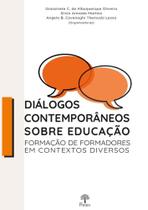 Diálogos contemporâneos sobre educação: Formação de formadores em contextos diversos