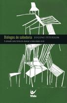 Diálogos de Sabedoria, Eugene H Peterson - Vida -