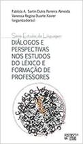 Diálogos e Perspectivas nos Estudos do Léxico e Formação de Professores Série Estudos da Linguagem - Mercado de Letras