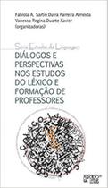 Diálogos e perspectivas nos estudos do léxico e formação de professores