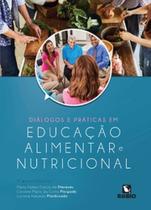 Diálogos e práticas em educação alimentar e nutricional - RUBIO Diálogos e práticas em educação alimentar e nutricional - RUBIO