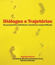 Dialogos e trajetorias