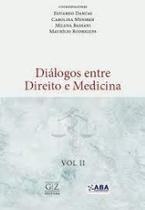 Diálogos Entre Direito e Medicina: VOL.2 Diálogos Entre Direito e Medicina: VOL.2