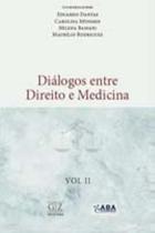 Dialogos entre direito e medicina - vol. 2
