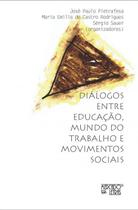 Diálogos Entre Educação, Mundo do Trabalho e Movimentos Sociais - Mercado de Letras