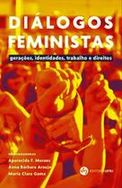 Diálogos feministas - gerações, identidades, trabalho e direitos