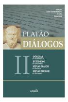 Diálogos Ii - Górgias (Ou Da Retórica), Eutidemo (Ou Da Disputa), Hípias Maior (Ou Do Belo) e Hípias Diálogos Ii - Górgias (Ou Da Retórica), Eutidemo (Ou Da Disputa), Hípias Maior (Ou Do Belo) e Hípias