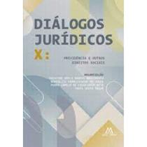 Diálogos jurídicos vol 10: previdência e outros direitos sociais - MENTE ABERTA